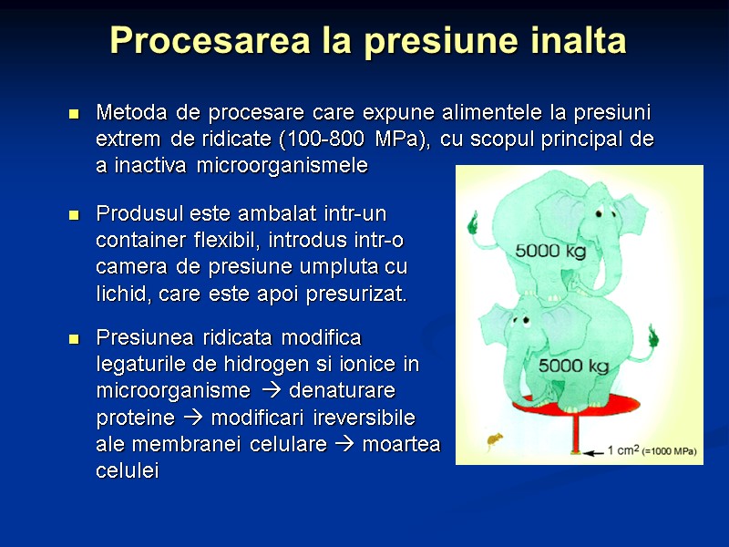 Procesarea la presiune inalta Metoda de procesare care expune alimentele la presiuni extrem de